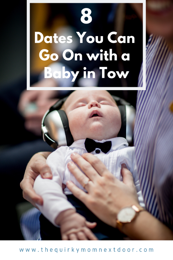 8 Dates You Can Do with a Baby in Tow