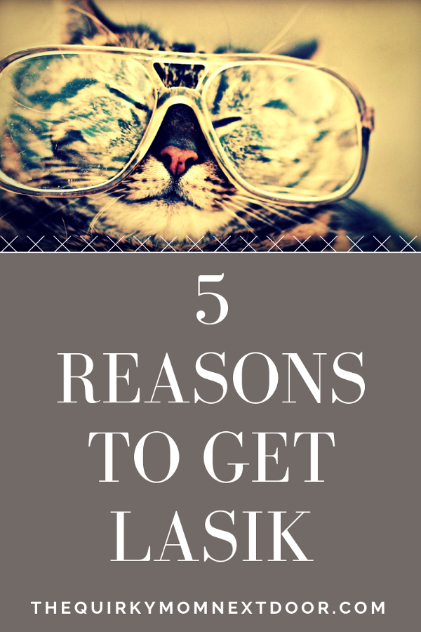 5 reasons to get LASIK and make your life a little easier.