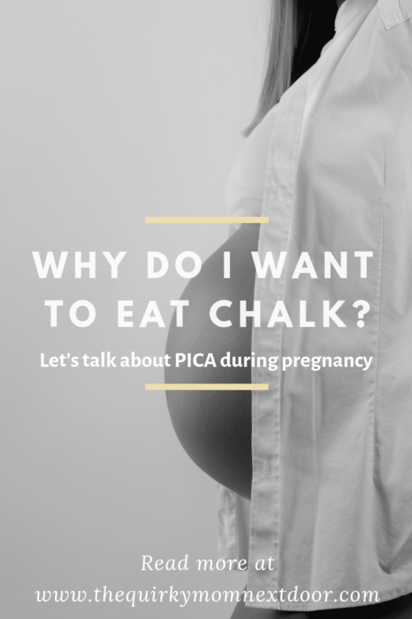 Pica is the desire to consume non-food items, in my case caused by nutrient deficiency during pregnancy.