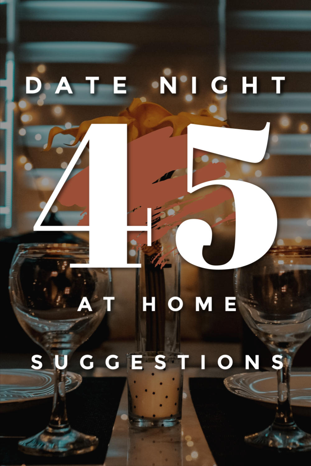 45 date nights at home